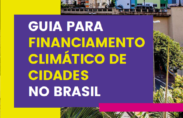 Guia para Financiamento Climático de Cidades no Brasil
