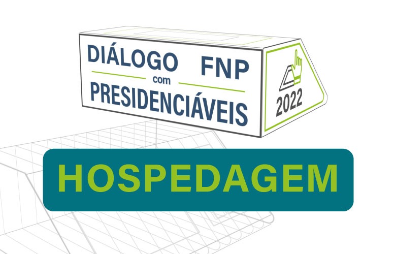 Hospedagem - Diálogo FNP com Presidenciáveis
