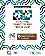 FNP promove II Encontro Cidades em Rede pela Cultura em Brasília