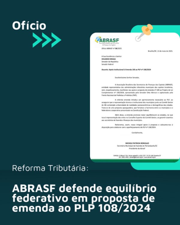 Abrasf defende equilíbrio federativo em proposta de emenda ao PL 108/2024