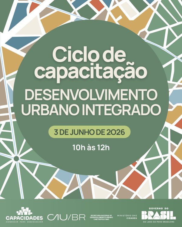 2º Webinário do Ciclo de Capacitação DUI debate conceito de Desenvolvimento Urbano Integrado, espaço público e financiamento de projetos