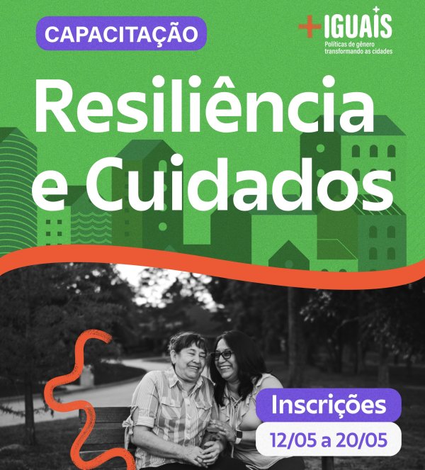 Lideranças municipais participam de formação sobre resiliência com foco em equidade de gênero e raça