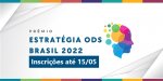 Rede Estratégia ODS vai premiar organizações com iniciativas transformadoras