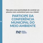 Prefeituras têm até 14 de novembro para convocar Conferências Municipais do Meio Ambiente