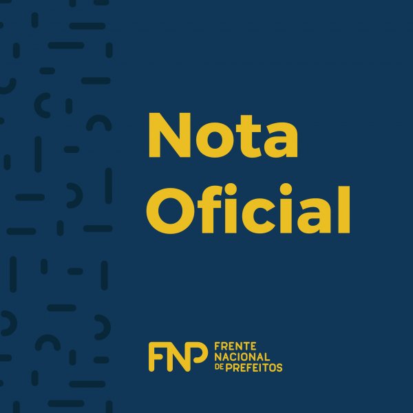 NOTA OFICIAL - FNP se manifesta sobre propostas do governo Federal sobre o Pacto Federativo