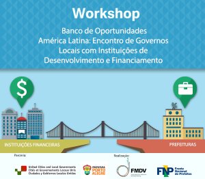 Instituições financeiras e governos locais terão workshop em Porto Alegre