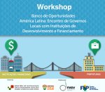 Instituições financeiras e governos locais terão workshop em Porto Alegre