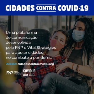 FNP lança campanha de comunicação unificada para o enfrentamento à COVID-19