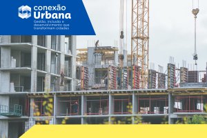 Conexão Urbana avança no diagnóstico dos processos de licenciamento edilício em mais de 50 municípios